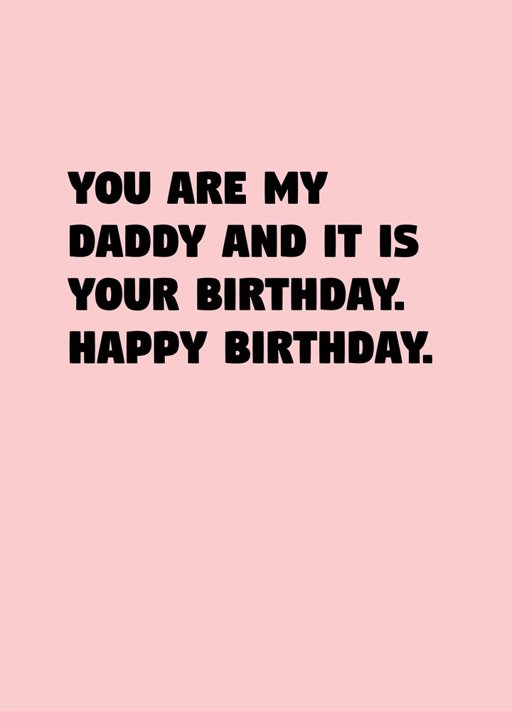 Daddy It's Your Birthday Card