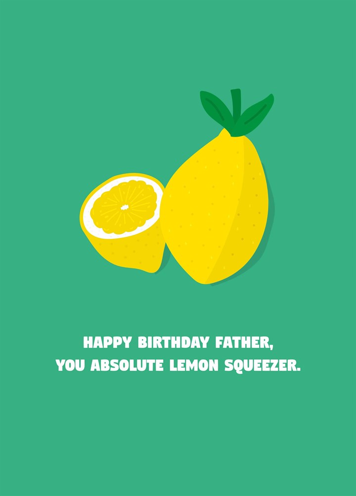Father You Lemon Squeezer Card