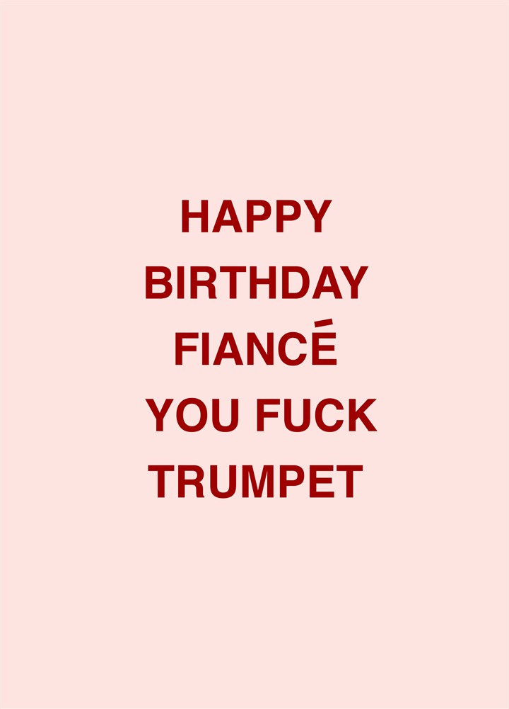 Fiance You Fuck Trumpet Card