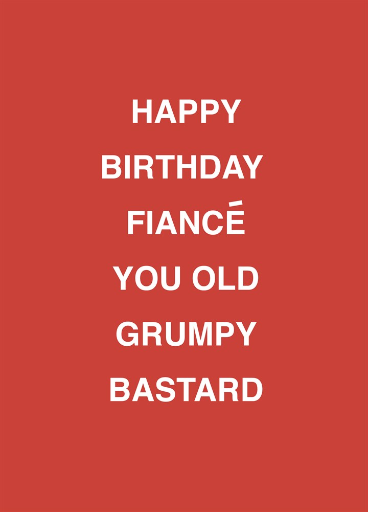 Fiance Grumpy Old Bastard Card