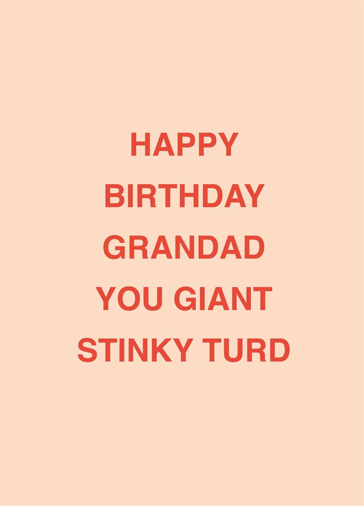 Grandad You Giant Stinky Turd Card