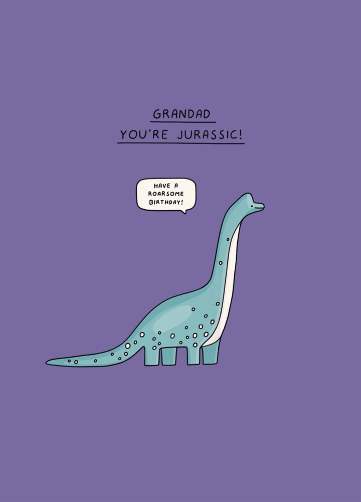 Grandad You're Jurassic Card