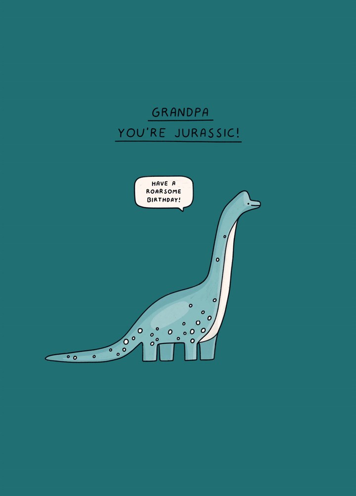 Grandpa You're Jurassic Card