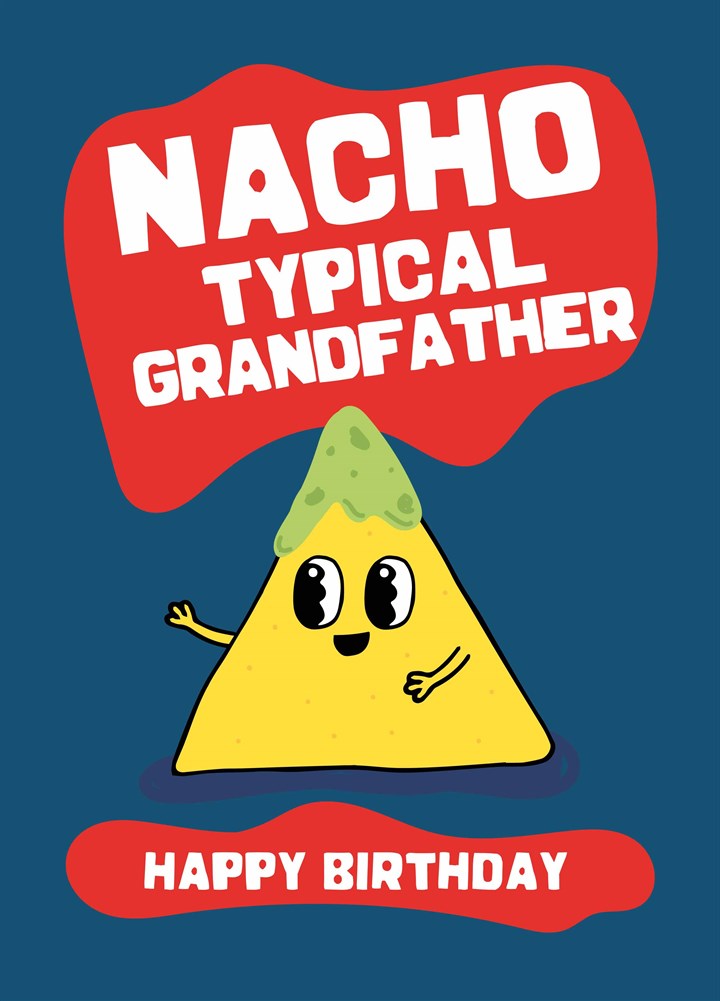 Nacho Typical Grandfather Card
