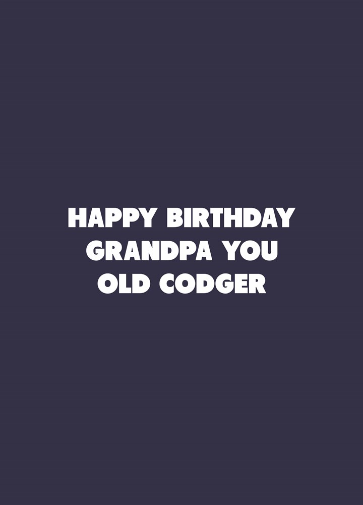 Grandpa You Old Codger Card