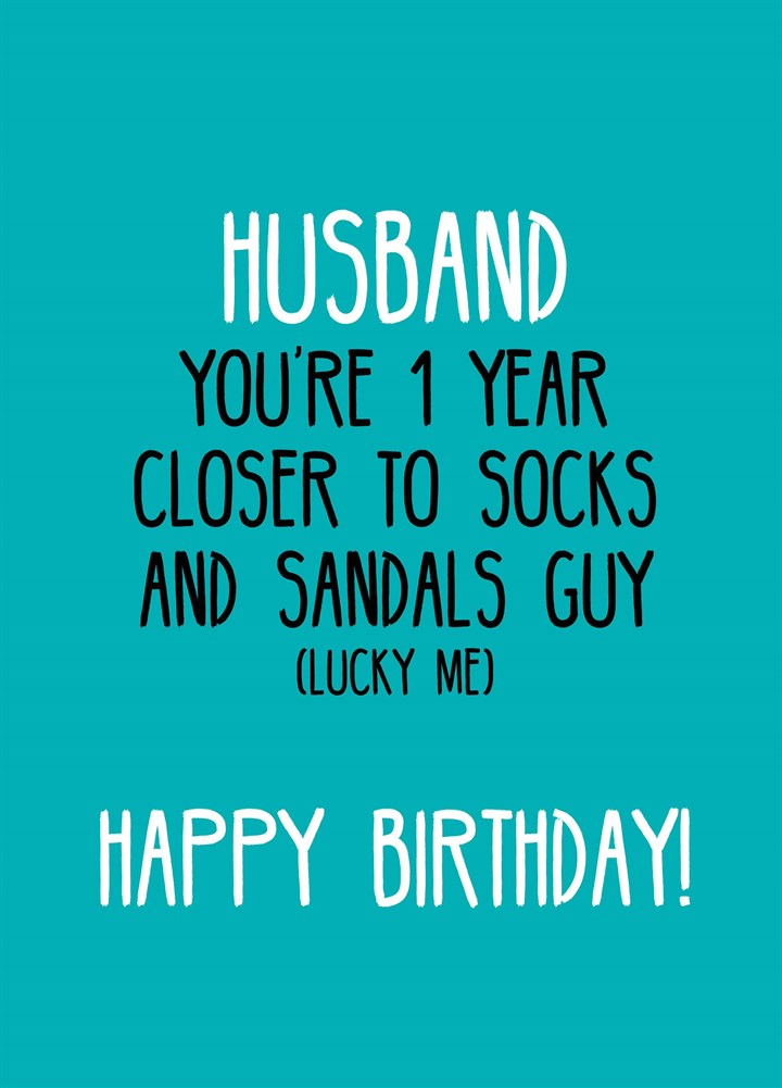 Husb& You're One Year Closer To Socks s Card