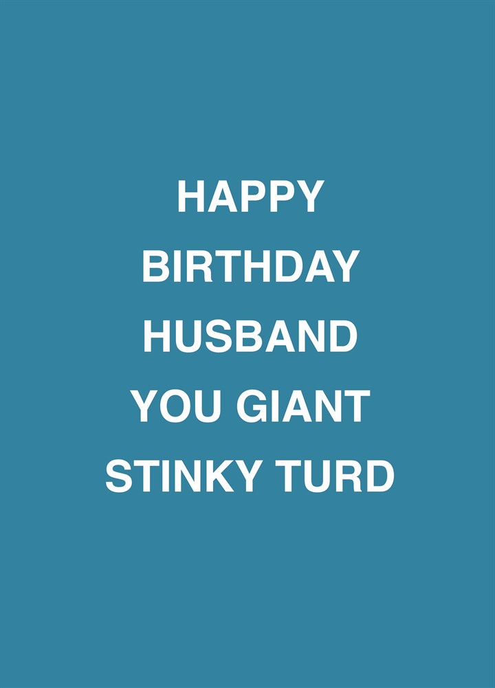 Husband You Giant Stinky Turd Card