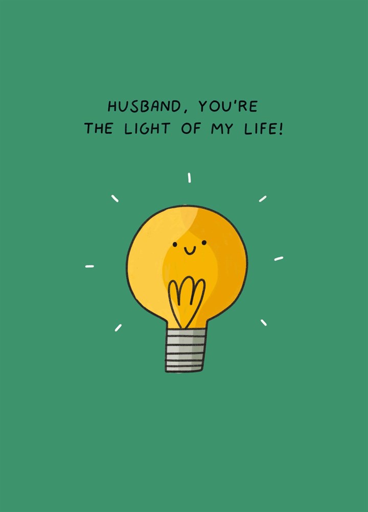 Husband You're The Light Of My Life Card