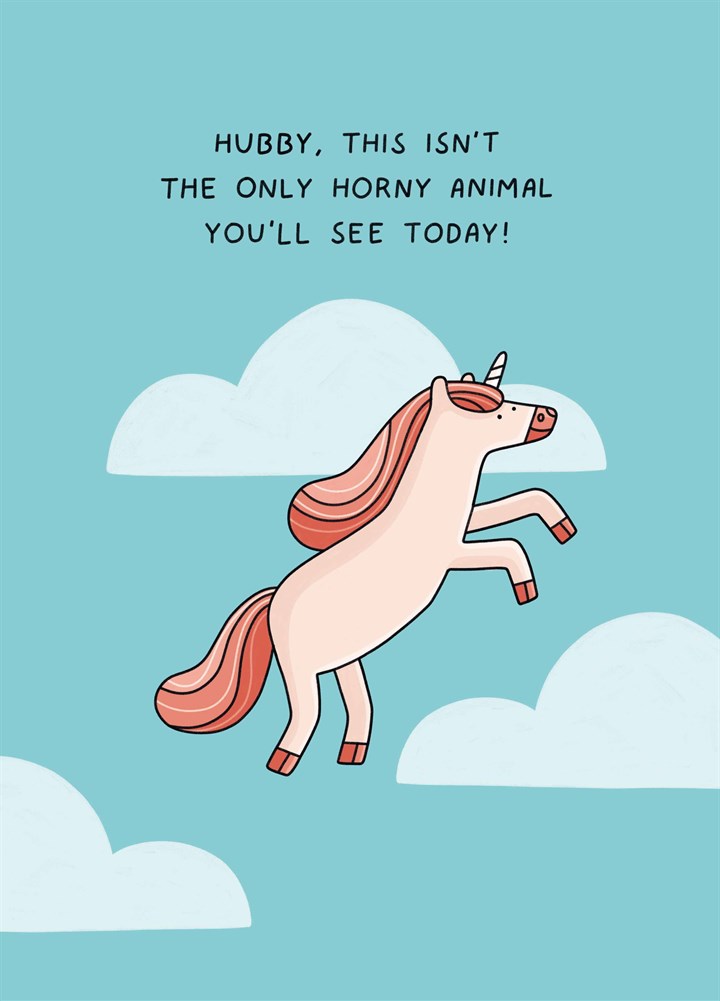 Hubby Only Horny Animal You'll See Today Card