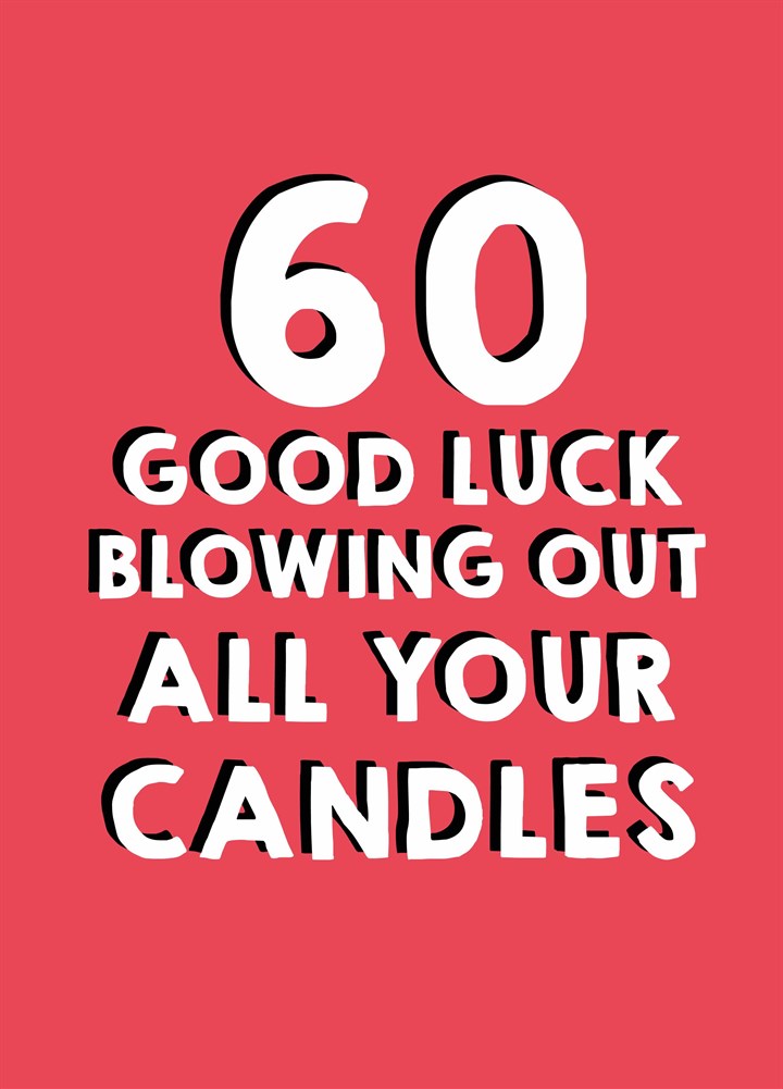 60 Good Luck Blowing Out The Candles Card