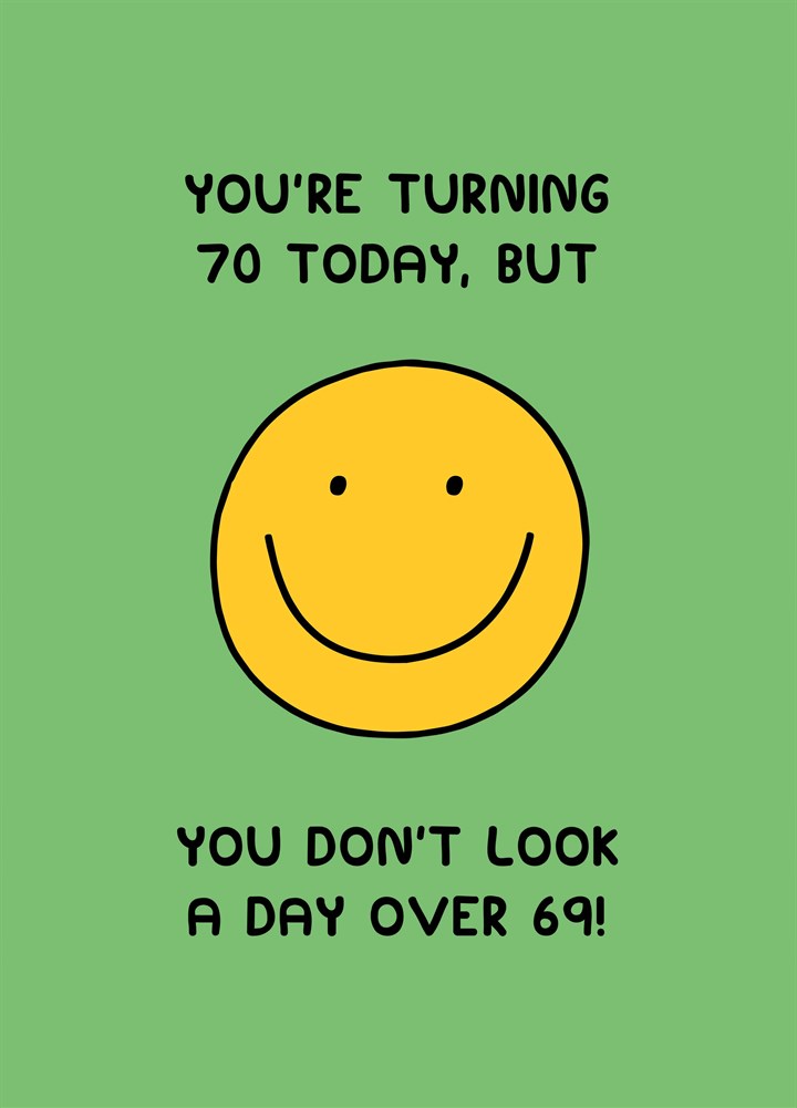 You're Turning 70 Today Card