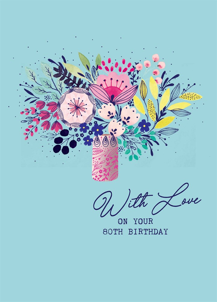 With Love On Your 80th Birthday Card