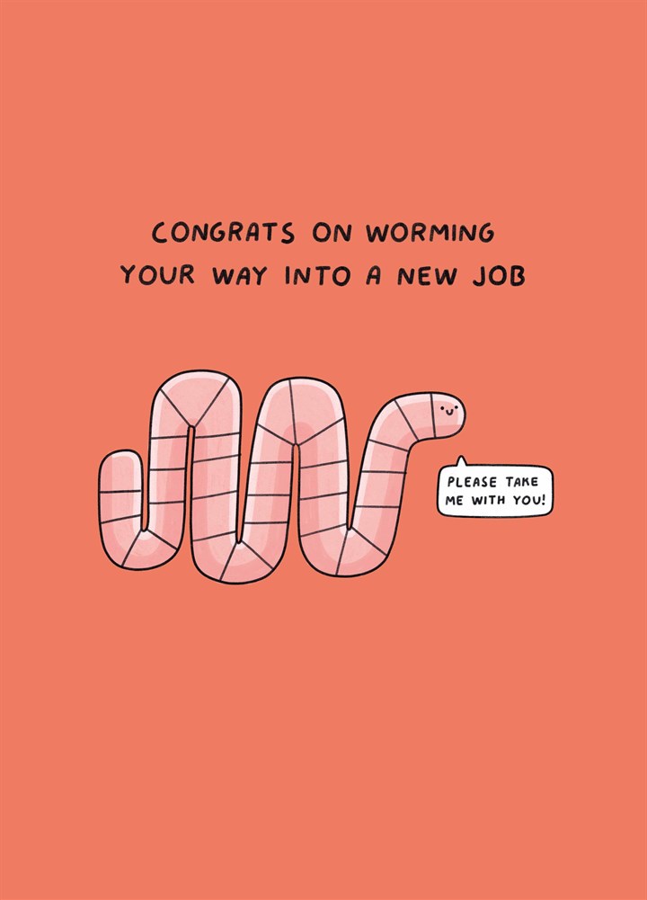 Worming Your Way Into A New Job Card