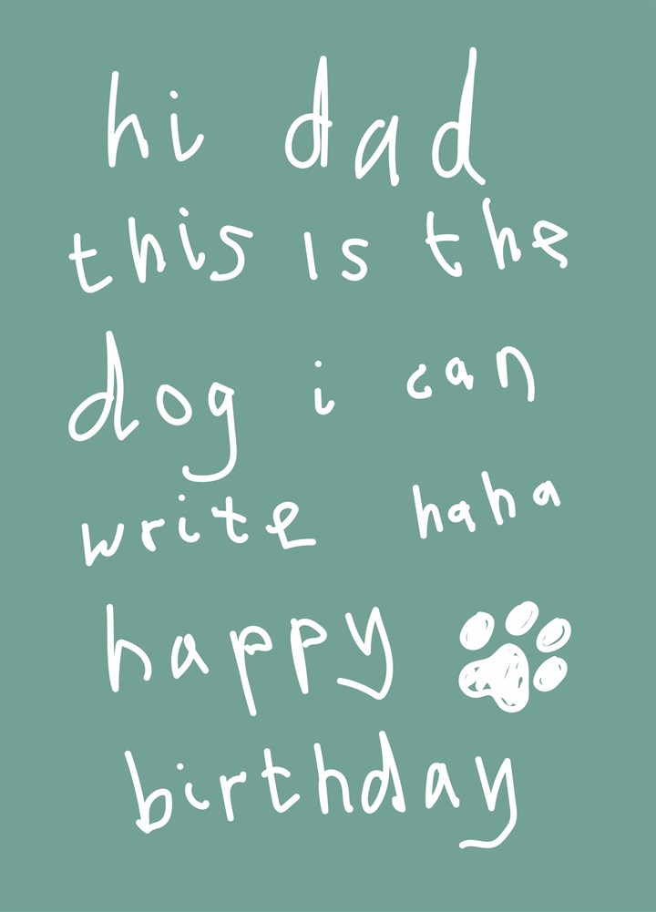 Hi Dad This Is The Dog Card