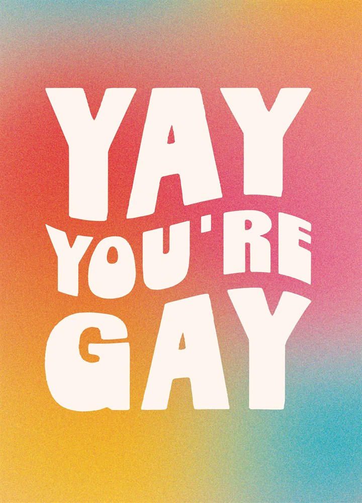 Yay You're Gay Card