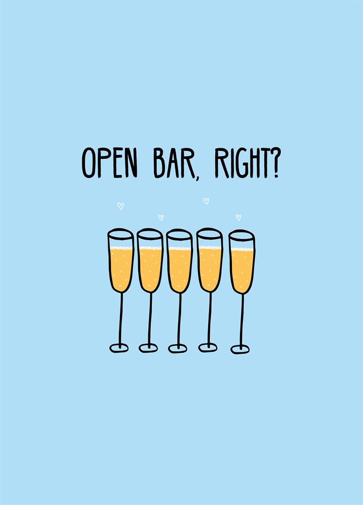 Open Bar Right? Card
