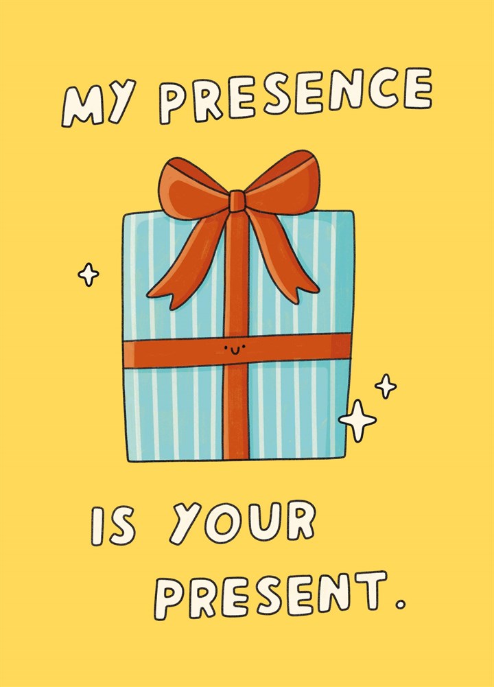 My Presence Is Your Present Card