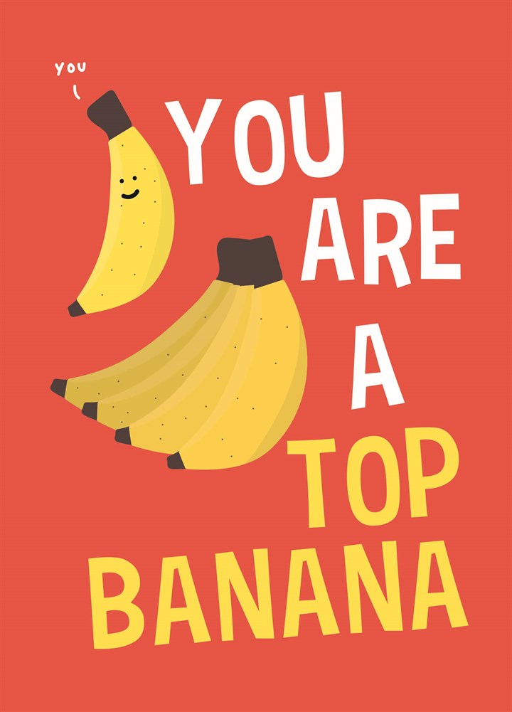 You Are A Top Banana Card