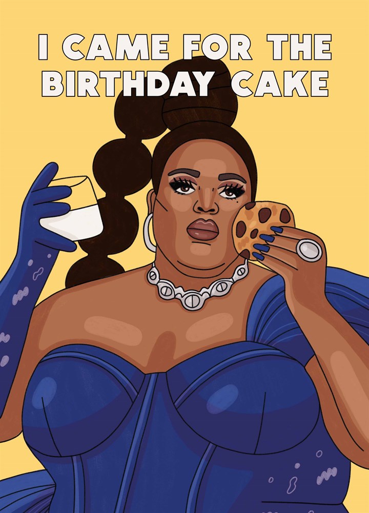 I Came For The Birthday Cake Card