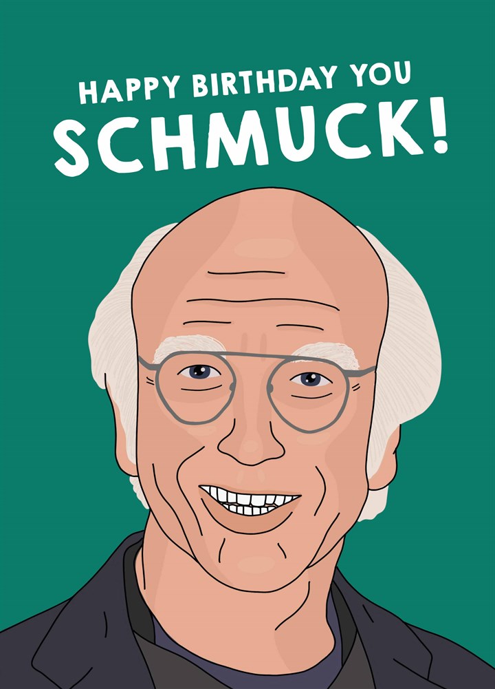 Happy Birthday You Schmuck Card