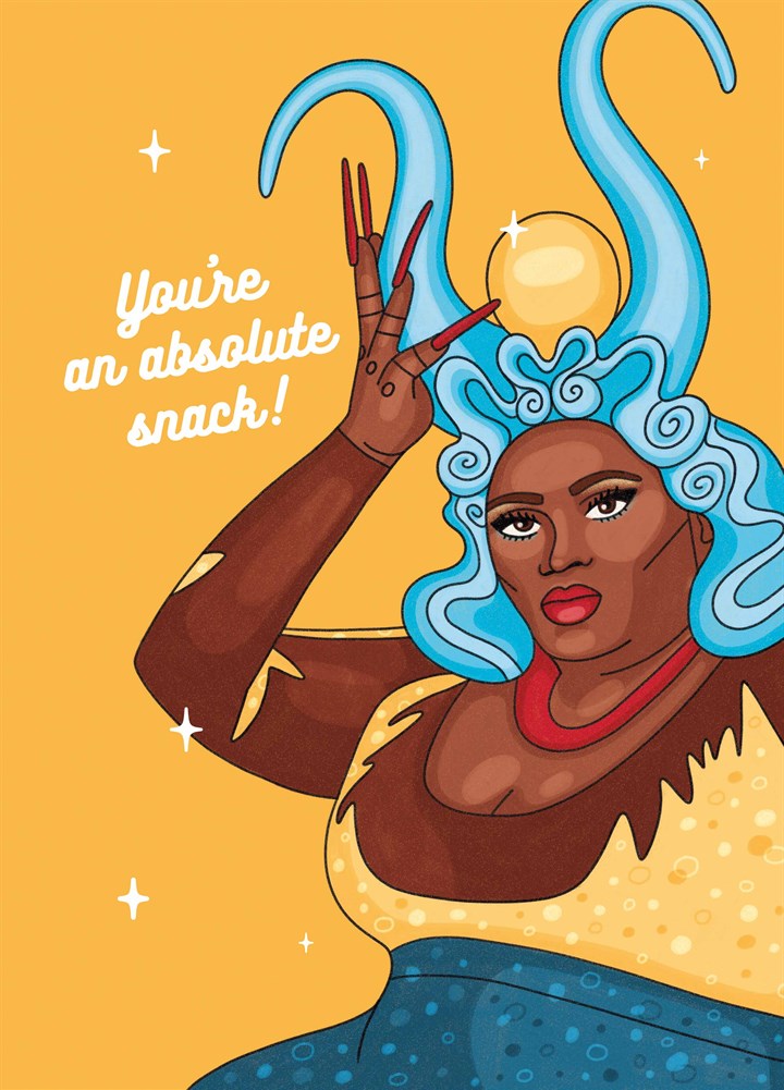 You're An Absolute Snack Card