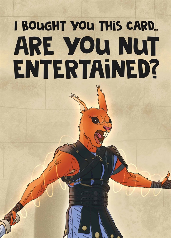 Are You Nut Entertained Card