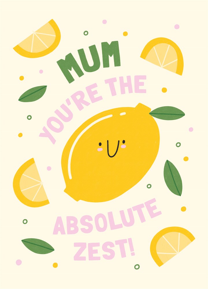 Absolute Zest Mother's Day Card