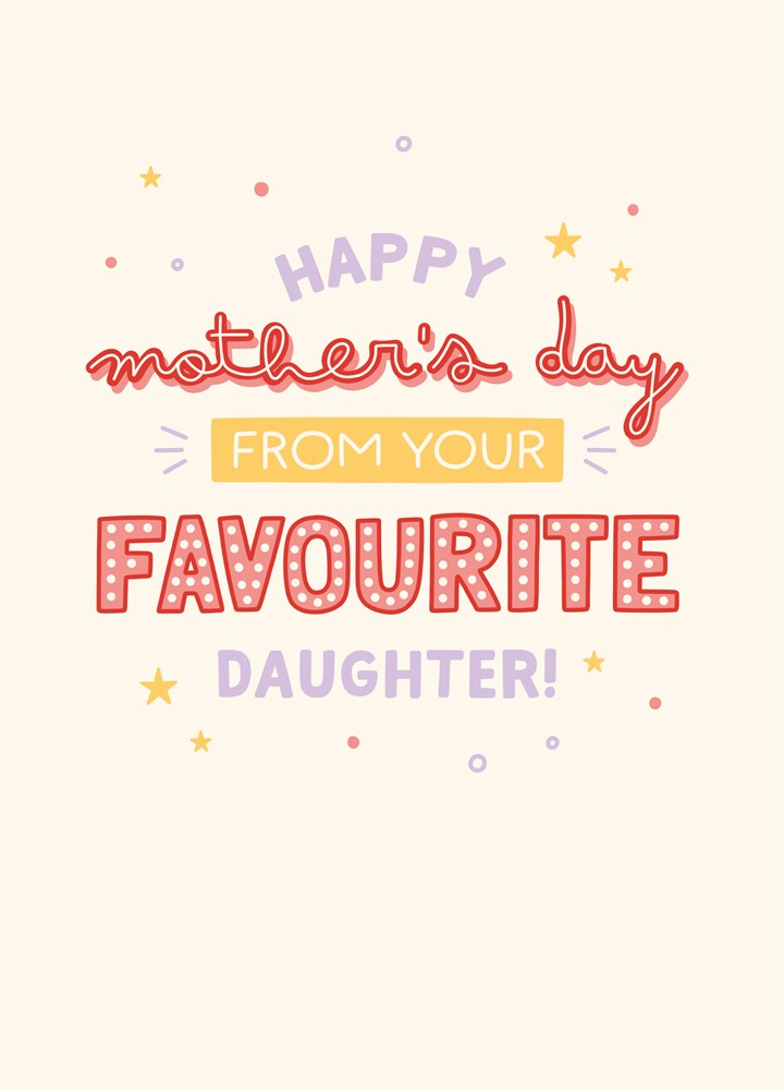 Favourite Daughter Mother's Day Card