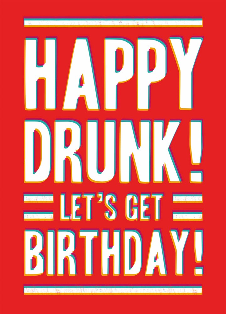 Happy Drunk Birthday Card