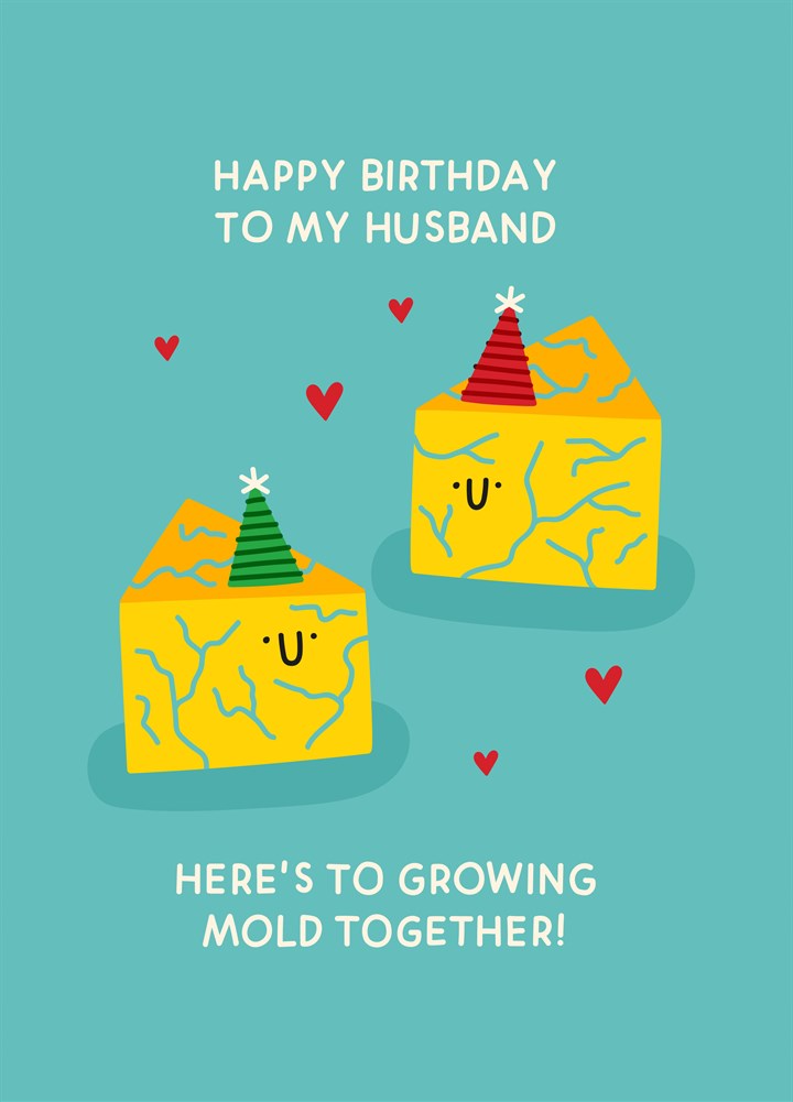 Husband Cheese Growing Mold Birthday Card