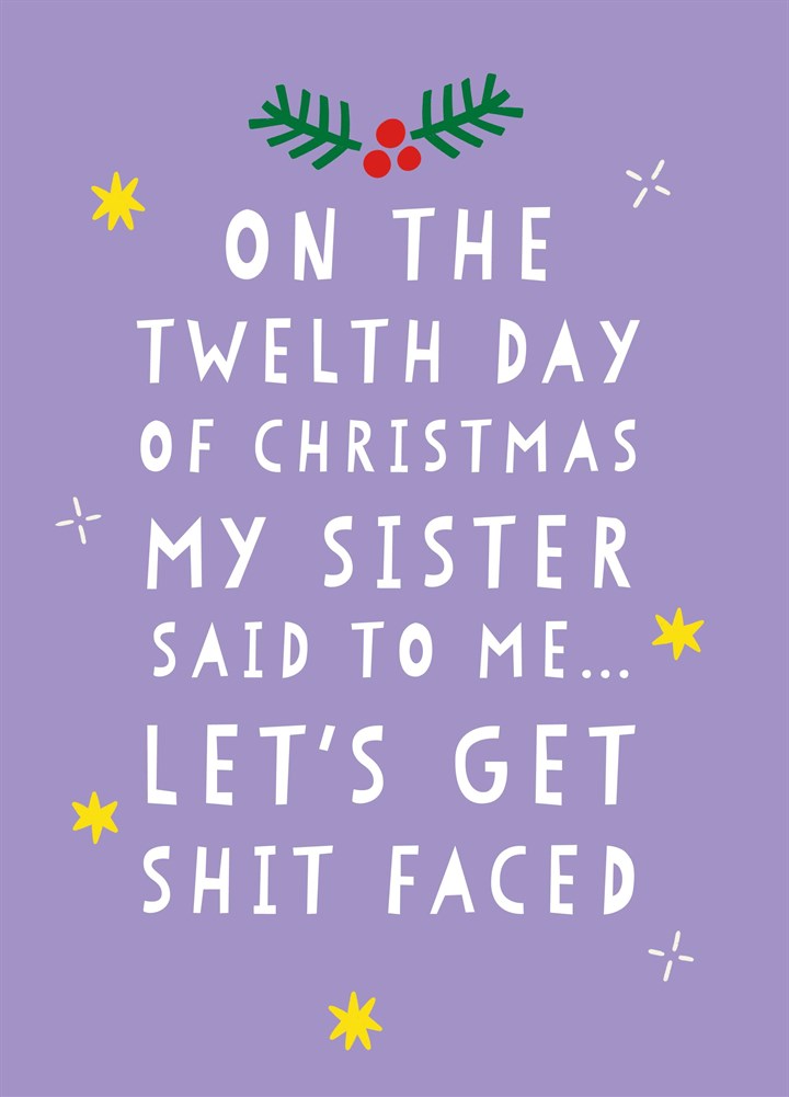Shit Faced Sister Christmas Card