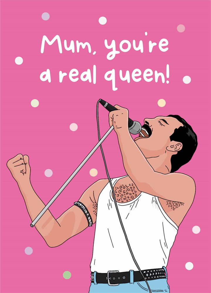 Freddie Real Queen Mother's Day Card