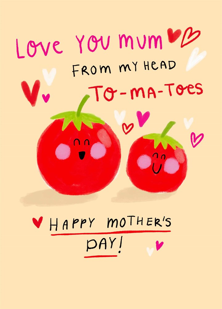 Head To-Ma-Toes Mother's Day Card