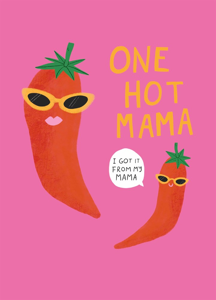 One Hot Mama Mother's Day Card