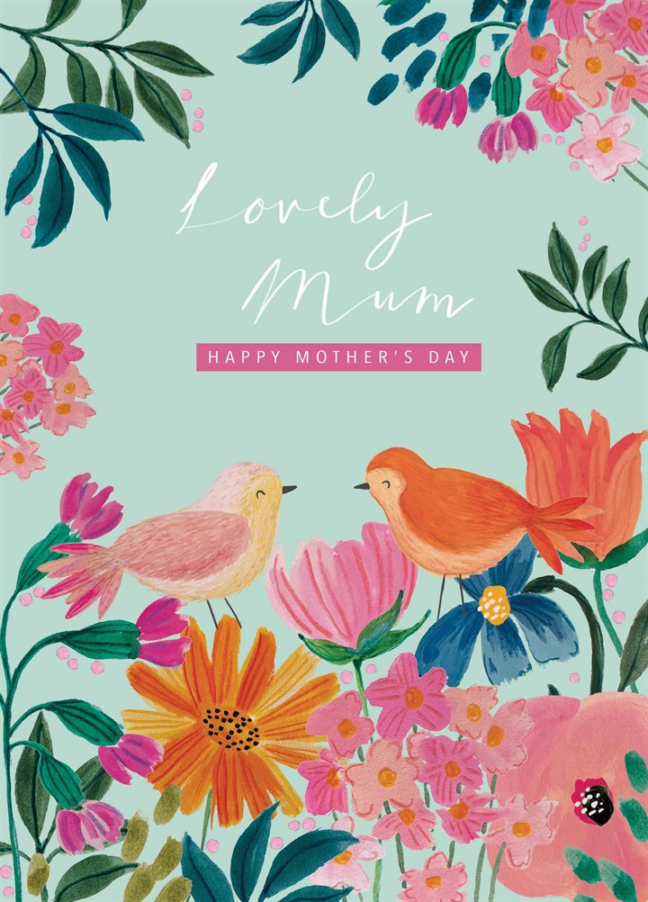 Lovely Mum Floral Birds Mother's Day Card