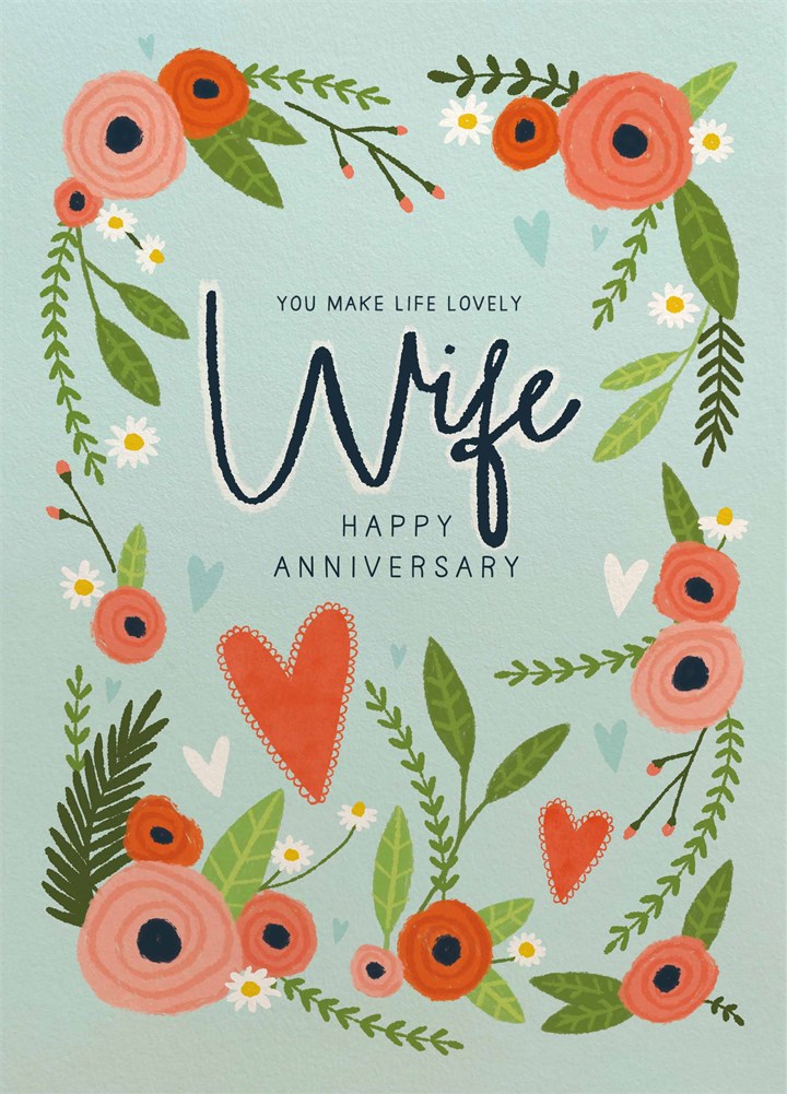 Wife Make Life Lovely Anniversary Card
