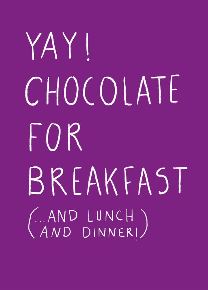 Yay Chocolate For Breakfast Easter Card