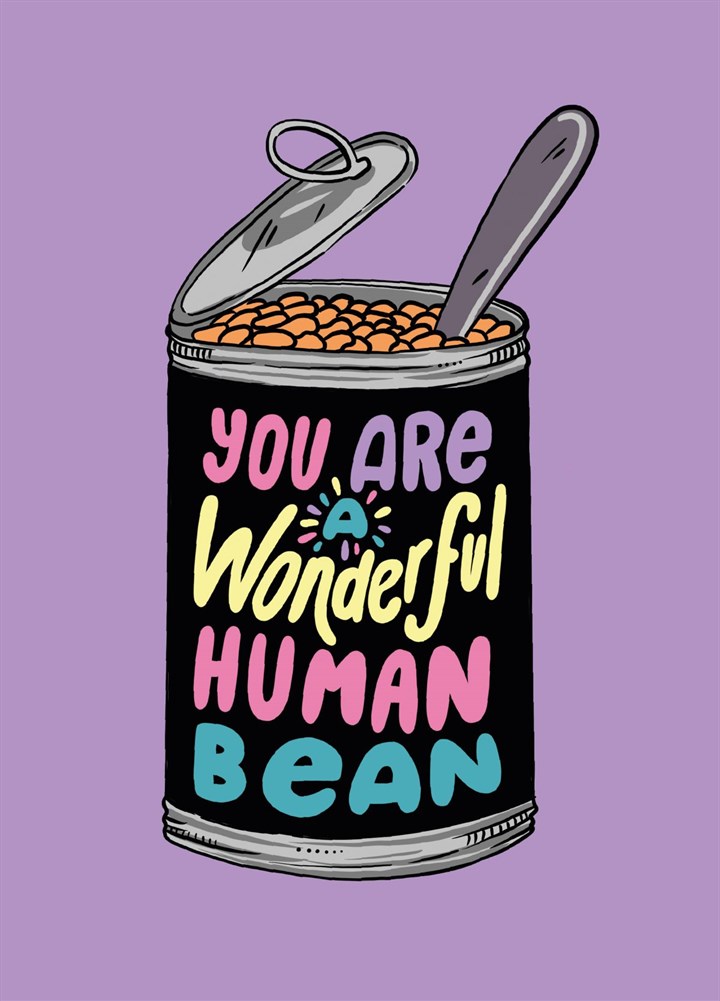 You Are A Wonderful Human Bean Card