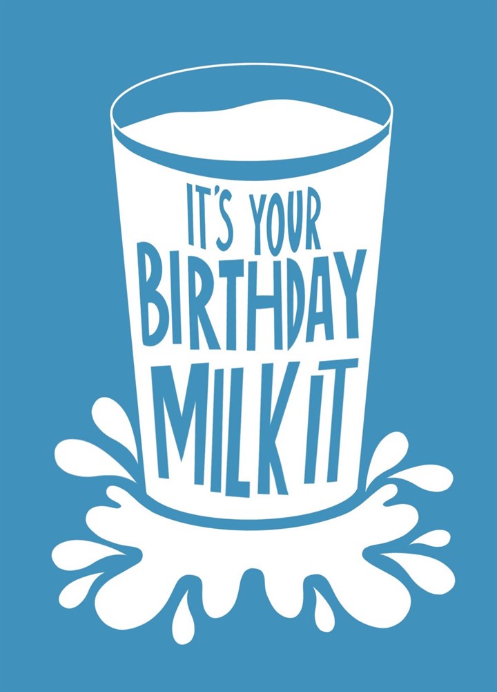 Milk It Birthday Card