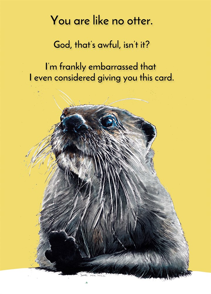 You Are Like No Otter Card