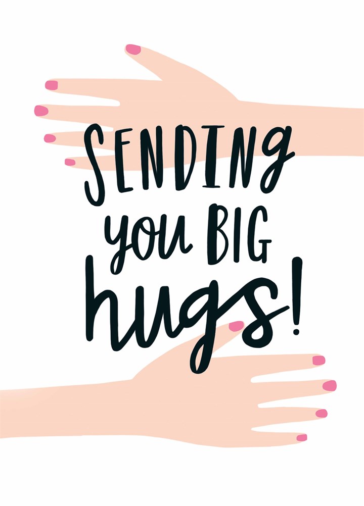 Sending You Big Hugs Card