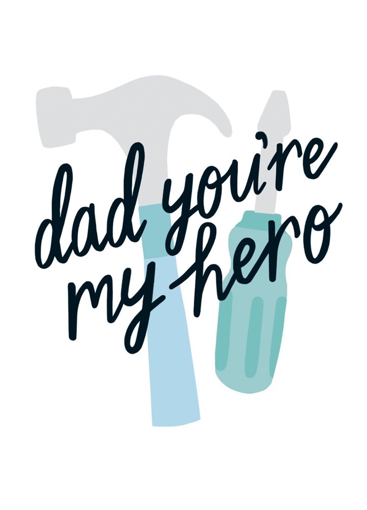 Dad, You're My Hero Greetings Card