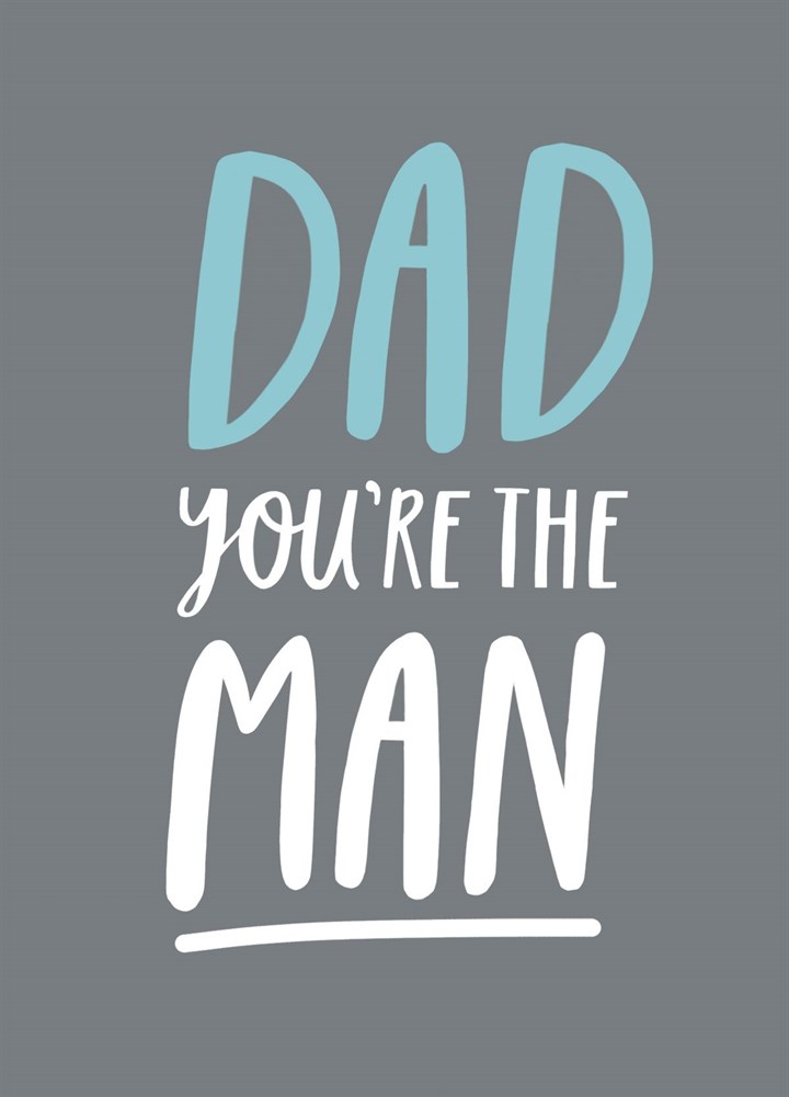 Dad, You're The Man Greetings Card