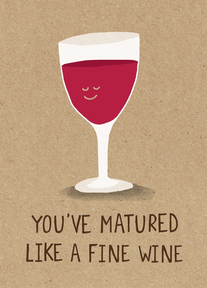 Matured Like A Fine Wine Card