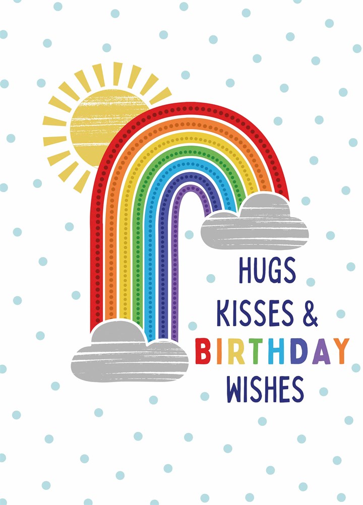 Hugs, Kisses And Rainbow Wishes Card