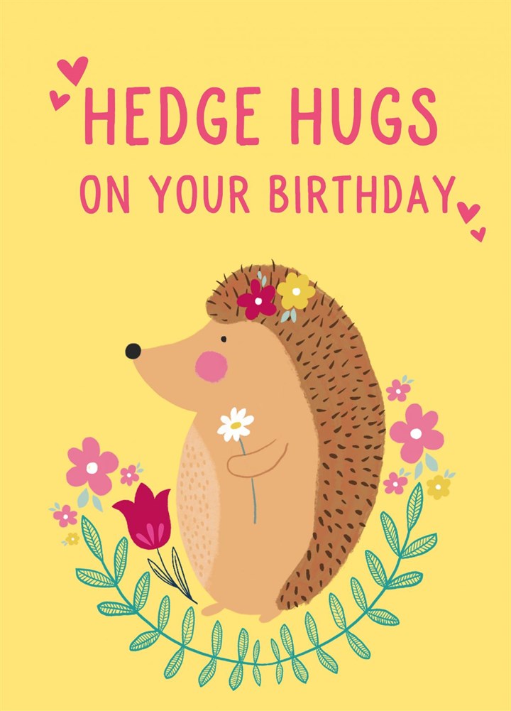 Hedge Hugs On Your Birthday Card