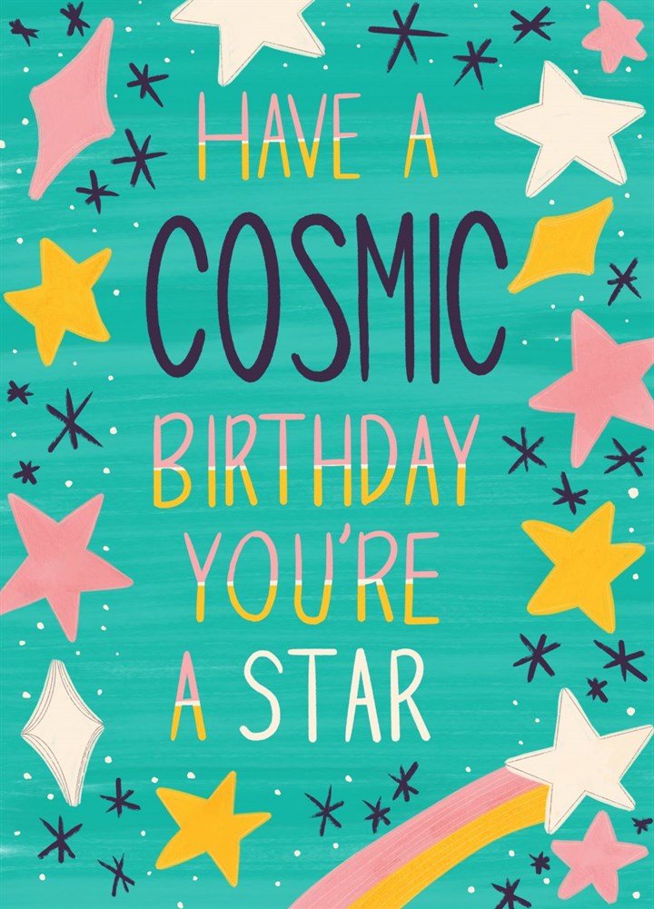 Have A Cosmic Birthday You're A Star Card