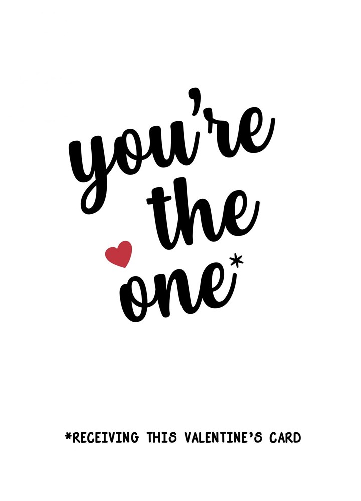 You're The One Valentine's Card
