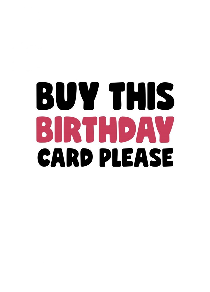 Buy This Birthday Card Please Card