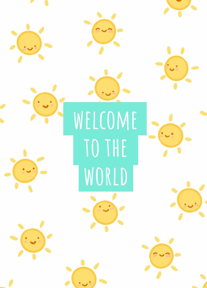 Welcome To The World Sunshine Card